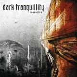 Character | Dark Tranquillity, Rock, Century Media