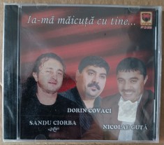Sandu Ciorba, Nicolae Gu?a ?i Dorin Covaci, cd cu muzica de petrecere ?i manele foto
