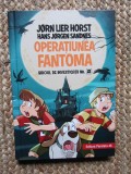 OPERATIUNEA FANTOMA. BIROUL DE INVESTIGATII NR. 2-JORN LIER HORST