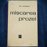 Cumpara ieftin MISCAREA PROZEI - AL. OPREA