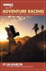 Runner&#039;s World Guide to Adventure Racing: How to Become a Successful Racer and Adventure Athlete