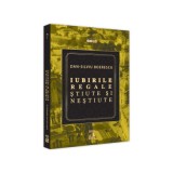 Iubirile regale, stiute si nestiute - Dan-Silviu Boerescu