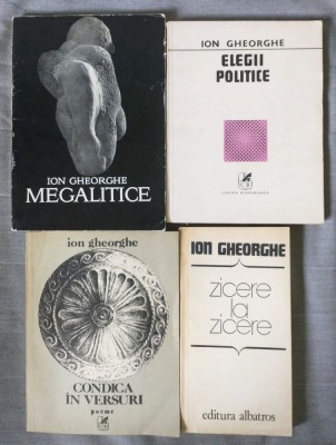 Ion Gheorghe - Megalitice + Elegii politice + Condica &amp;icirc;n versuri + Zicere la... foto