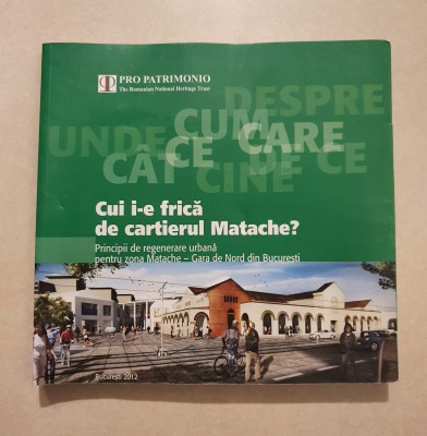 CUI I-E FRICA DE CARTIERUL MATACHE , PRINCIPII DE REGLEMENTARE URBANA foto