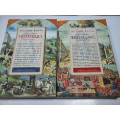 CAI DE ACCES LA ESOTERISMUL OCCIDENTAL - ANTOINE FAIVRE - 2 vol