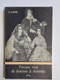 Trecute vieți de doamne și domnițe, Vol. III &ndash; Aut. C. Gane, Ed. Junimea, 1973