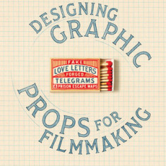 Fake Love Letters, Forged Telegrams, and Prison Escape Maps: Designing Graphic Props for Filmmaking