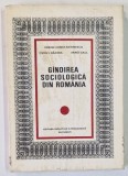 GANDIREA SOCIOLOGICA DIN ROMANIA de MIRON CONSTANTINESCU, OVIDIU BADINA, ERNO GALL , 1974