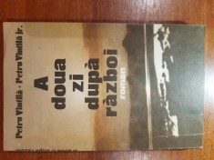 A doua zi dupa razboi - Petru Vintila foto