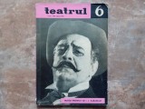 TEATRUL iunie 1962 Nr. 6 (anul VII) NUMĂR &Icirc;NCHINAT LUI I. L. CARAGIALE