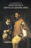 A Companion to Cervantes&#039;s Novelas Ejemplares