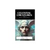 Celestial Creatures: Angels and Fallen Angels