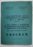 A VI -A CONSFATUIRE ANUALA A PROFESORILOR DE GEOGRAFIE DIN R.S. ROMANIA ( CRAIOVA ) - PROGRAM ,. 20 IULIE - 2 AUGUST 1973