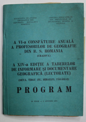 A VI -A CONSFATUIRE ANUALA A PROFESORILOR DE GEOGRAFIE DIN R.S. ROMANIA ( CRAIOVA ) - PROGRAM ,. 20 IULIE - 2 AUGUST 1973 foto