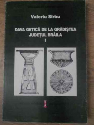 DAVA GETICA DE LA GRADISTEA, JUDETUL BRAILA (I)-VALERIU SIRBU foto