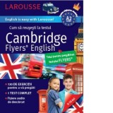 Cum sa reusesti la testul Cambridge Flyers English. Pentru obtinerea nivelului A2. 130 de exercitii pentru a va pregati, 1 test complet, fisiere audio