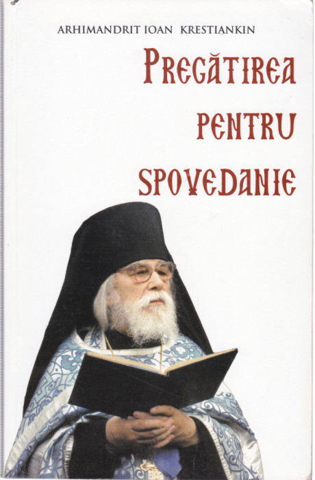 AS - IOAN KRESTIANKIN - PREGATIREA PENTRU SPOVEDANIE