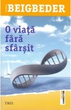 O viata fara sfarsit, Frederic Beigbeder