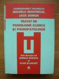MICHELE MONTREUIL / JACK DORON (coord.) - TRATAT DE PSIHOLOGIE CLINICA SI PSIHOPATOLOGIE - 2009