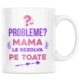 Cana alba personalizata &quot;Mama le rezolva pe toate&quot;, INOVATIX&reg;. 330ml