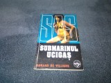 GERARD DE VILLIERS - SUBMARINUL UCIGAS