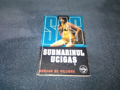 GERARD DE VILLIERS - SUBMARINUL UCIGAS foto