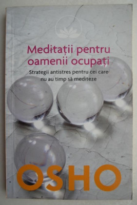 Meditatii pentru oamenii ocupati - Osho (2-3 sublinieri) foto