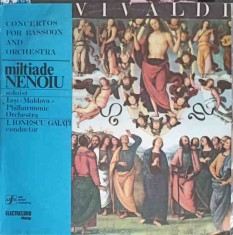 Disc vinil, LP. CONCERTE PENTRU FAGOT SI ORCHESTRA DE CAMERA-Vivaldi, Soloist Miltiade Nenoiu, Ia&amp;#351;i Mo-218279