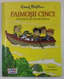 ENID BLYTON &#039;S , FAIMOSII CINCI , AVENTURA PE INSULA KIRRIN , scrisa de ANNE WALTON , 2015