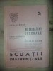 Tratat elementar de matematici generale: Ecuatii diferentiale Caietul 1 vol 5- Neculai Raclis