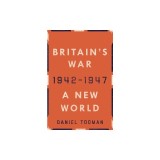 Britain&#039;s War: II: A New World, 1942-1947