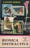 Bionica Distractiva - Tudor Opris, Albatros 1981, Mecanica, Tehnica, 160 pagini