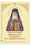 Viata si Acatistul Sfantului Cuvios Calistrat de la Timesni si Vasiova