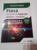 FIZICA - CULEGERE DE PROBLEME PROPUSE SI REZ. PENTRU cl. a X-a SI BACALAUREAT
