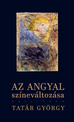 Az angyal sz&amp;iacute;nev&amp;aacute;ltoz&amp;aacute;sa - Tat&amp;aacute;r Gy&amp;ouml;rgy foto