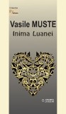 Inima Luanei | Vasile Muste, 2021, Junimea