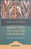 MARTURIA UNUI CALUGAR ORTODOX. CONVORBIRI CU JEAN CLAUDE NOYE-PARINTELE PLACIDE DESEILLE-244901