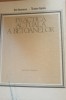 Practica actuala a betoanelor - Ion Ionescu
