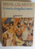 (C467) MIHAIL CELARIANU - FEMEIA SANGELUI MEU