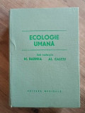 Ecologie umana- M.Barnea, Al.Calciu