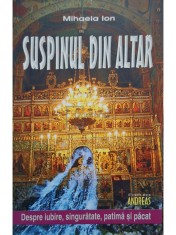 Mihaela Ion - Suspinul din altar (Editia: 2015) foto