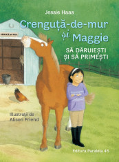 Crenguta-de-mur si Maggie. Sa daruiesti si sa primesti - Jessie Haas, Alison Friend foto