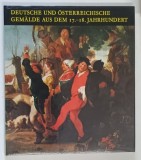 DEUTSCHE UND OSTERREICHISCHE GEMALDE AUS DEM 17 . - 18 . JAHRHUNDERT (PICTURI GERMANE SI AUSTRIECE DIN SECOLELE XVII - XVII ) von MIKLOS MOJZER , 1975
