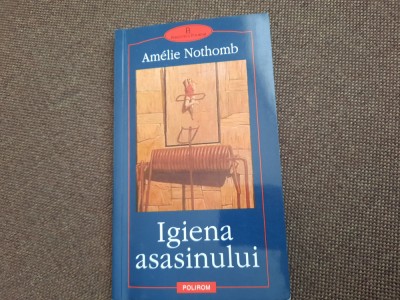 Amelie Nothomb - Igiena asasinului foto