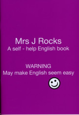 Mrs J Rocks A Self-help English Book: Warning May Make English Seem Easy foto