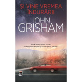 Si vine vremea indurarii - John Grisham