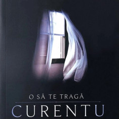 O sa te traga curentu | Vasi Radulescu