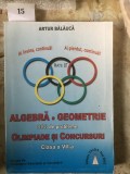 888 de probleme. Clasa a VII-a. Algebră, Geometrie. Olimpiade și concursuri.