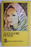 Signora San-Felice - Alexandre Dumas - Carte Beletristica Aventura
