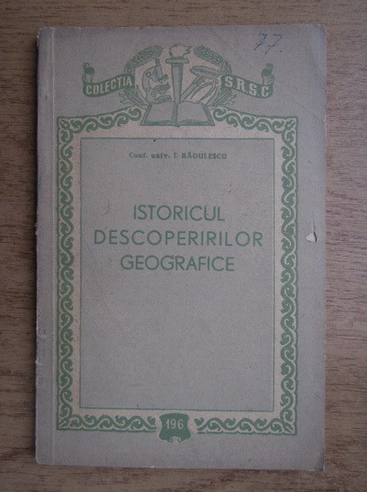 Ion Radulescu - Istoricul descoperirilor geografice